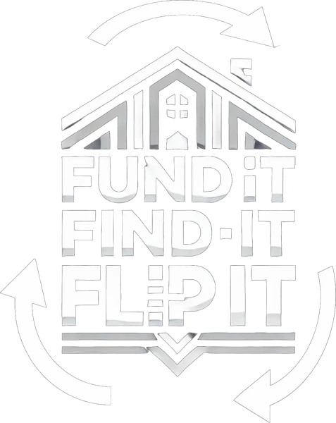 Fund It Find It Flip It